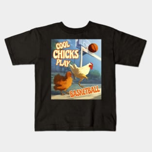 Cool Chicks Play Basketball Kids T-Shirt